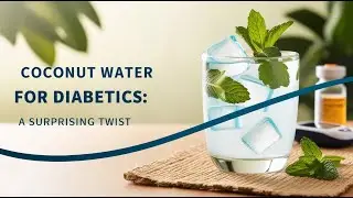 Coconut Water: The Diabetic Drink You Didn’t Know About