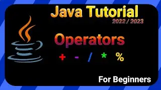 OPERATORS - Java TUTORIAL 2022/2023 for BEGINNERS