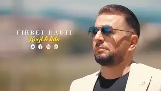 Fikret Dauti - Krejt ti fala ( Official 2024)