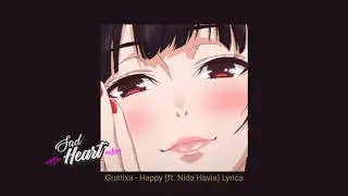 Gustixa - Happy (ft. Nida Havia) Lyrics