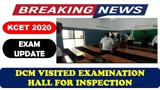 KCET 2020 BREAKING NEWS : DCM VISITED TO MAHARANI COLLEGE TO CHECK EXAMINATION HALL