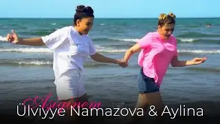 Ülviyye Namazova & Aylina - Asiqinem