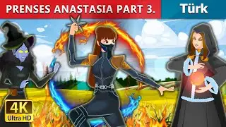 PRENSES ANASTASIA PART 3 | Princess Anastasia Part 3 in Turkish | 