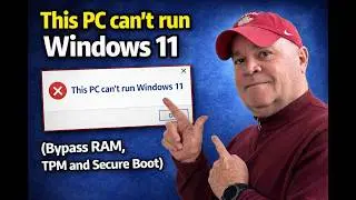 This PC can't run Windows 11 (Bypass RAM,TPM and Secure Boot)