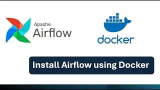 Install Apache Airflow Using Docker (Step-by-Step Guide) 