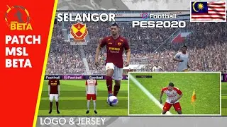 LOGO & JERSEY SELANGOR | PATCH MSL | PES 2020 MOBILE