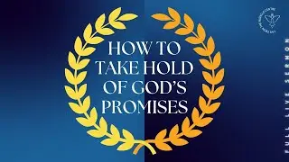 How to Take Hold of God's Promises | Full Live Sermon