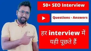 Top SEO Job Interview Questions & Answers 2025 | SEO Job Questions for Freshers to Experienced