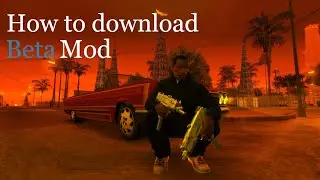 GTA San Andreas BETA mod how to download