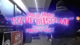BADLUQ JAMES - "STEVE BUSCEMI" (PROD. ANVIL)