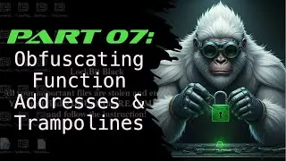 07 - Creating Trampolines and Re-Obfuscating Function Pointers
