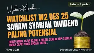 Watchlist Saham Syariah Dengan Dividend Urutan Terbesar Hingga Paling Kecil. W2 Des 2025