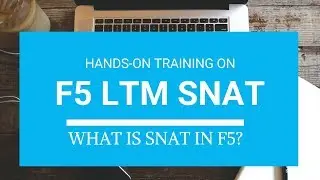 F5 Local Traffic Manager (S Nat) Training | What is SNAT in F5?