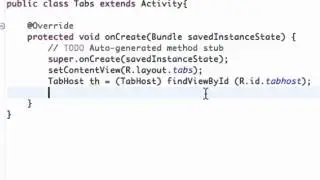 Android Developing Applications Tutorial   85   Setting up the TabHost in Java