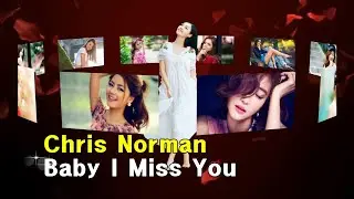 Chris Norman · Baby I Miss You (lyrics, 번역가사)
