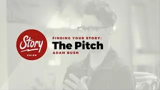 01 Finding Your Story - 5 The Pitch