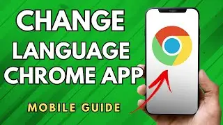 How To Change Language On Chrome App Android - (Simple Guide!)