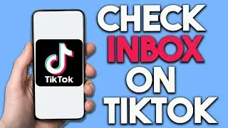 How To Check TikTok Inbox