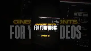 Cinematic Fonts For Your Videos Part 2