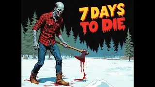 Winter Land Life, 7 Days to Die! Shipwrecked 10K Map,  Ver. 1.1b4, Sep 2 '24