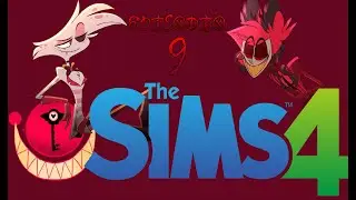 Sims 4: Hazbin Hotel Cap 9.
