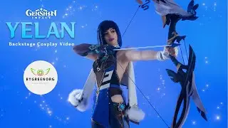 YELAN - Genshin Impact | Backstage Cosplay Video (4K UHD)