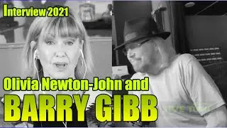 BARRY GIBB and OLIVIA NEWTON-JOHN Interview January 2021 with Dave Cobb