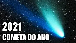 NOVO COMETA C/2021 A1 (Leonard) - O MAIS BRILHANTE DE 2021 PODERÁ SER VISTO DA TERRA
