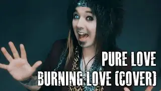 Pure Love - Burning Love (Cover)