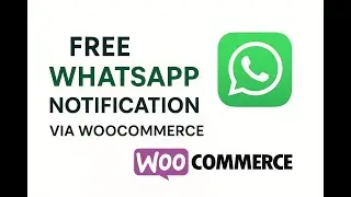 Free WhatsApp Notifications for WooCommerce Orders | Woo Whats Plugin Setup & Demo