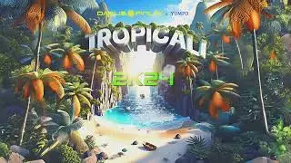 Tropicali 2k24