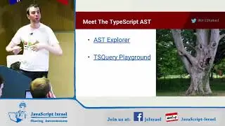 Powerful Code Queries and Transformations with the TypeScript AST - Uri Shaked  (Hebrew)
