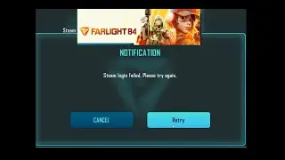 Farlight84 STEAM LOG IN FAILED