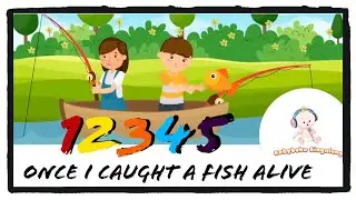 12345 Once I Caught A Fish Alive 2022 | Song with Lyrics | Learn Numbers 1-10