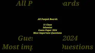 11 Class Islamiat Guess Paper 2024