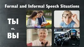 Basic Russian 1️⃣: Formal and Informal Speech Situations