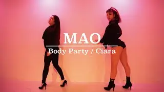 MAO : Body Party / Ciara