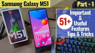 51+  Useful and Important Features of Samsung Galaxy M51 | Tips and Tricks in Hindi - Part 1
