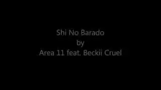 Shi No Barado - Area 11 feat. Beckii Cruel