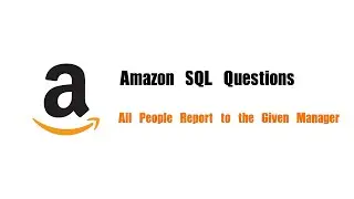 Amazon SQL Interview Question | Leetcode 1270 | All People Report to the Given Manager