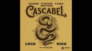 Deorro, Stafford Brothers, G4bba - Cascabel (feat. Alé Kumá) [LRSD Rmx]