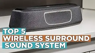 Top 5 Best Wireless Surround Sound System 2022