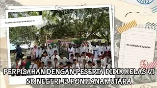 Pelepasan siswa-siswi kelas vi | SDN 13 Pontianak Utara | di Jungkat Beach