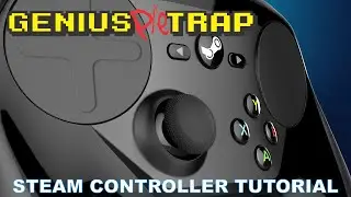 Steam Controller Tutorial