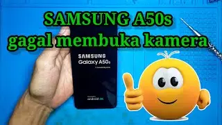 Samsung A50s gagal membuka kamera