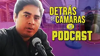 DETRÁS DE CAMARAS DE PODCAST
