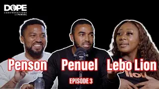 DOPE CONVERSATIONS: Lebo Lion & Penson | Marketing | Mihlali & Leeroy | Masculinity vs Feminism