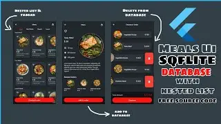 Flutter UI Practicing I Flutter SQFlite database(desktop) with Nested list |  Meals App UI Design.