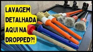O que é lavagem detalhada? | Jeito que faço aqui na Dropped