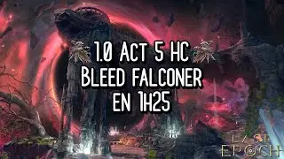 Last Epoch 1.0 Online HC Act 5 Falconner Bleed en 1h25